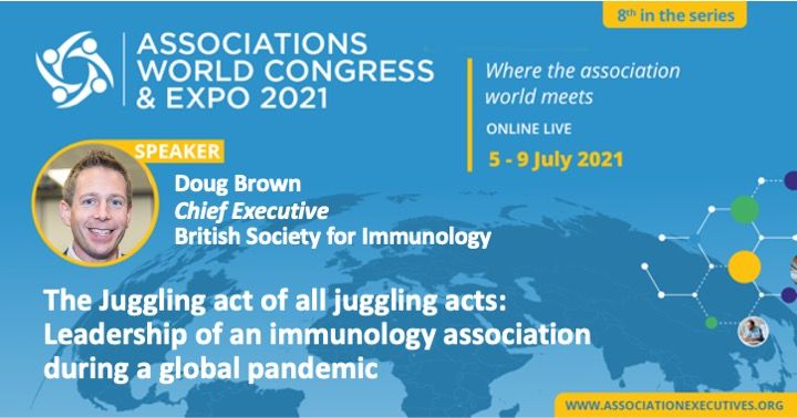 AssnExecs's tweet photo. Doug Brown, Chief Executive, British Society for Immunology is about to start talking on "KEYNOTE: The Juggling act of all juggling acts: Leadership of an immunology association during a global pandemic" in Leadership &amp; Strategy Stream at #AWC21 https://t.co/JdXT01H5Xu