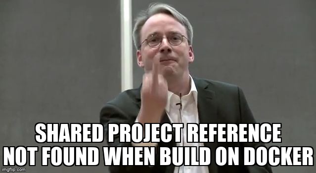 overflow_meme's tweet image. Shared project reference not found when build on Docker stackoverflow.com/questions/6827… #dockerfile #dotnetcore #dockermachine #docker