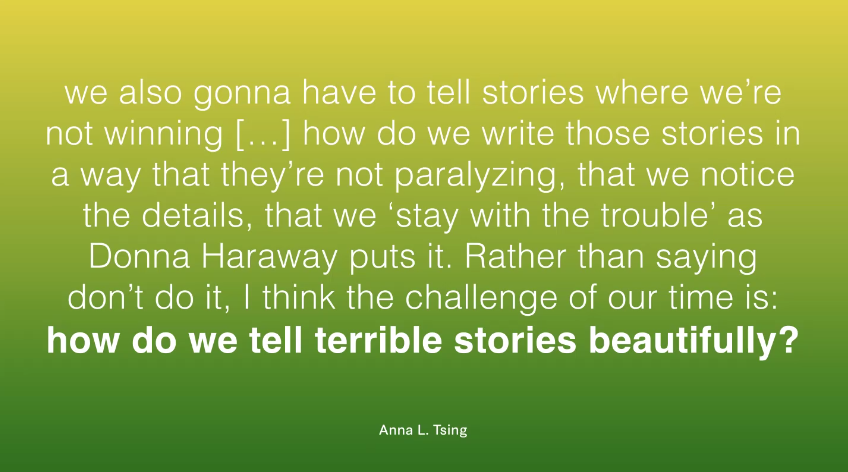 Screenshot of <a href="/anabjain/">Anab Jain</a> fab talk at @MAKWien What is a Forest? When is a Forest? Love this quote "how do we tell terrible stories beautifully?" Anna L. Tsing ..I can relate to this in my work #foodforthought #storytelling #terriblestories #change #innovation #forests