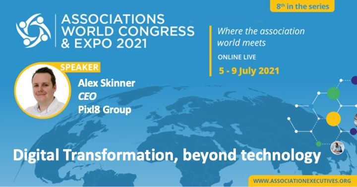 AssnExecs's tweet photo. Alex Skinner, CEO, Pixl8 Group is about to start talking on "Digital Transformation, beyond technology" in Leadership &amp; Strategy Stream at #AWC21 https://t.co/oD80Pxouy5