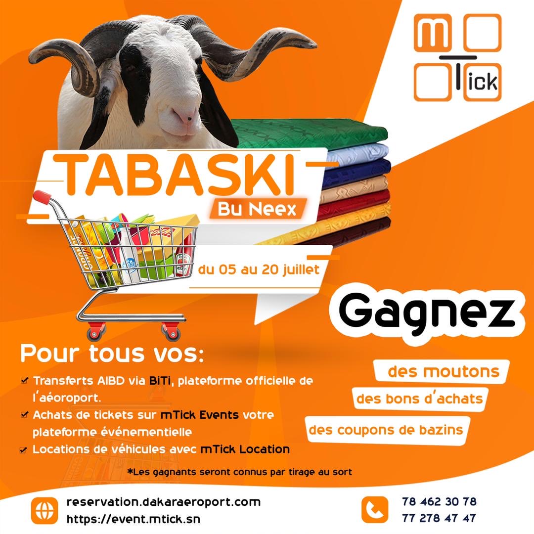 TABASkI Bu Neex Ak mTick💃🏿🕺🏽

Du 05 au 20 Juillet 2021 gagnez par tirage au sort de nombreux lots en utilisant un de nos services :
Soit BiTi reservation.dakaraeroport.com/accueil pour les navettes AIBD
Soit mTick events mtick.sn pour 
tout achat de tickets 
Soit mTick locations