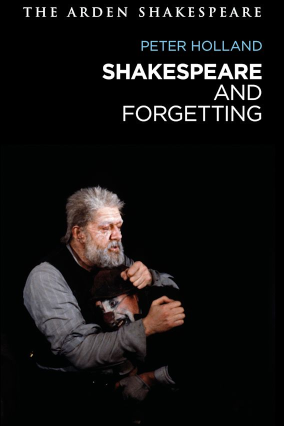 Shakespeare and Forgetting -  bloomsbury.com/uk/shakespeare… The first book devoted to how Shakespeare explores the concept of forgetting and how forgetting functions in performance.