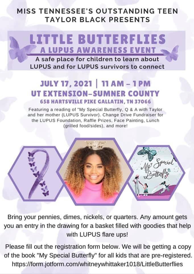Special Event July 17th at the UT Extension office in Gallatin to learn more about Lupus and support Taylor’s Social Impact Lupus: The Invisible Disease.