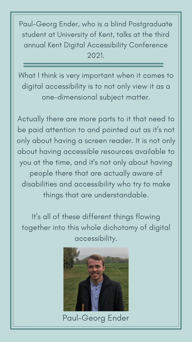 3 weeks ago today, we held the third annual #KentDigitalAccessibility2021 conference!

<a href="/UniKent/">University of Kent</a> student @Paul_GeorgEnder opened the conference with a brilliant talk on the dichotomy of digital accessibility.