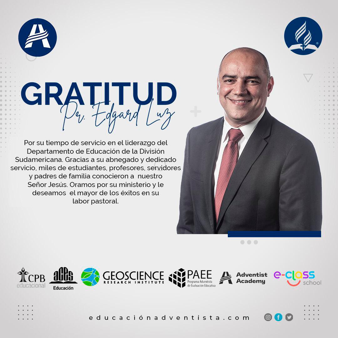 Agradecemos de corazón al Mag. <a href="/edgardlluz/">Edgard L. Luz</a>, por sus años de servicio y liderazgo en favor de la Educación Adventista para 8 países de Sudamérica. 

Así como Dios guió su ministerio hasta aquí, confiamos en que lo seguirá haciendo en los nuevos desafíos que tendrá.