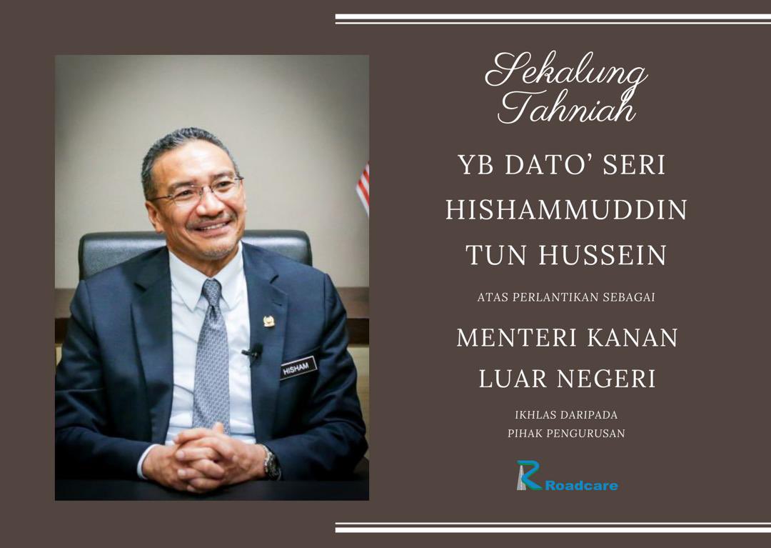 Roadcare M Sdn Bhd On Twitter Sekalung Tahniah Diatas Perlantikan Sebagai Menteri Kanan Luar Negeri Ikhlas Dari Pengurusan Roadcare M Sdn Bhd Hishammuddinh2o Moworks Jkrmalaysia Https T Co Azczbajkah
