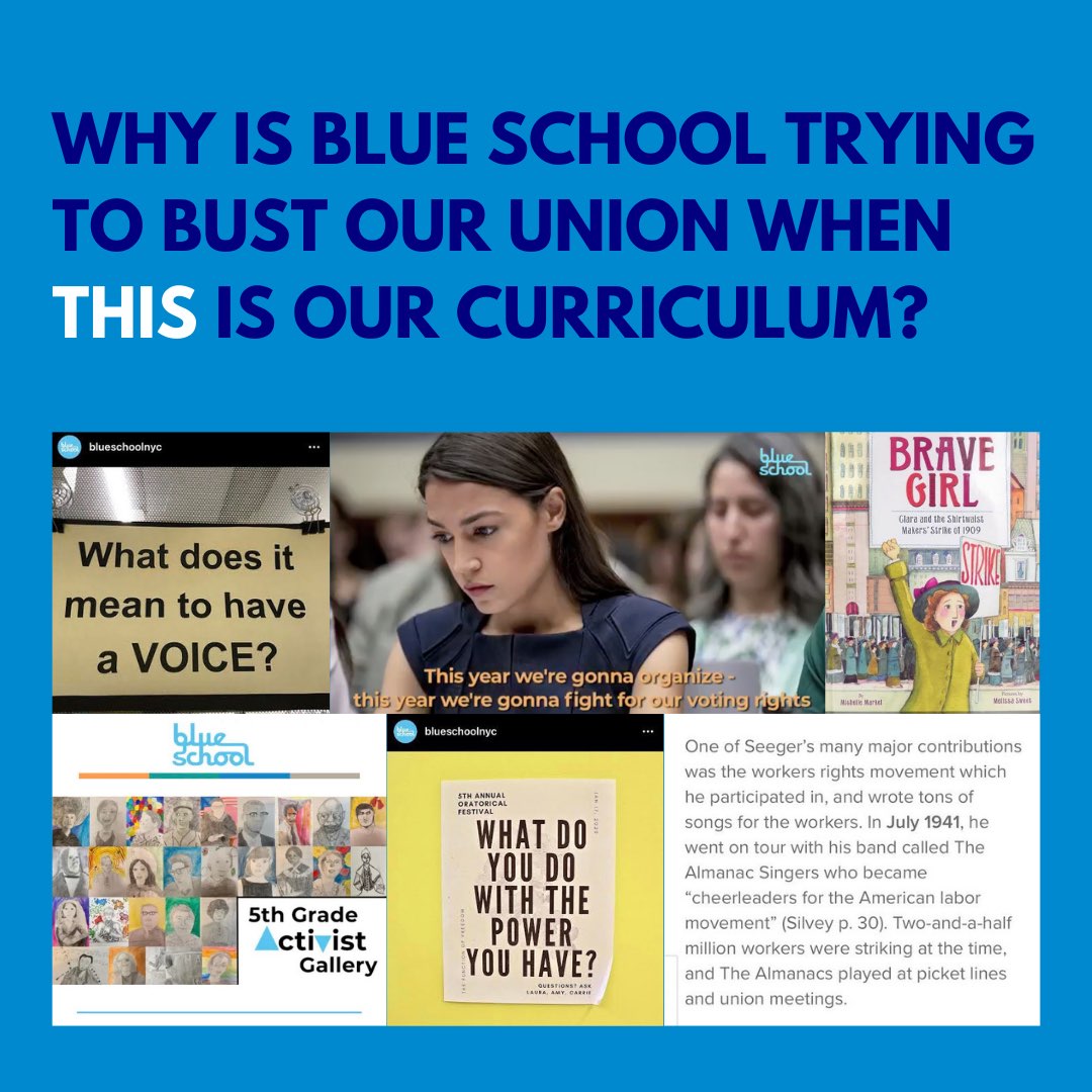 At Blue School, we make art about activism, read books about protests, and study labor union history. Why is Blue School trying to bust our union when this is our curriculum?
