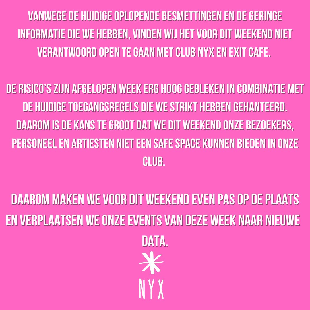 It’s not easy for us, but considering the current rising infections and the limited information available to us, we find it irresponsible to open this weekend with Club NYX and Exit Cafe. So this weekend, we’re staying quiet &amp; all our events for this weekend are being postponed.