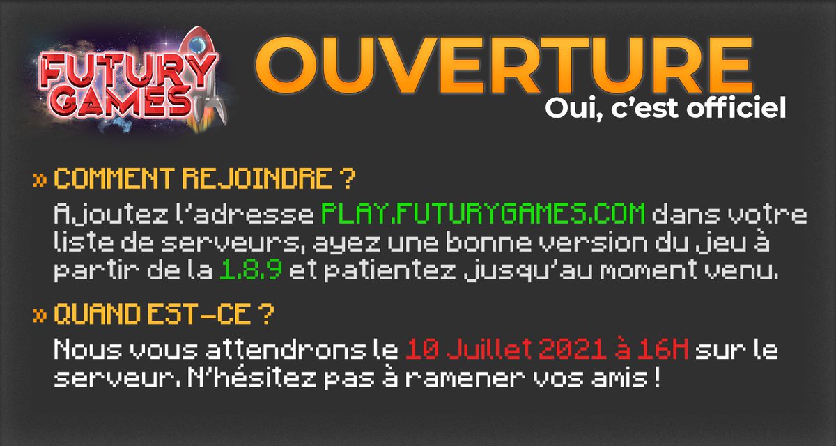 🔴 Lancement du serveur !

• Après 1 an de développement, après des heures de développement, après un nombre de sessions de tests incalculables, FuturyGames ouvrira le SAMEDI 10 JUILLET à 16H !

• Toutes les informations sur l'affiche.

RT 🔄 &amp; LIKE ❤ POUR LE SOUTIENS !