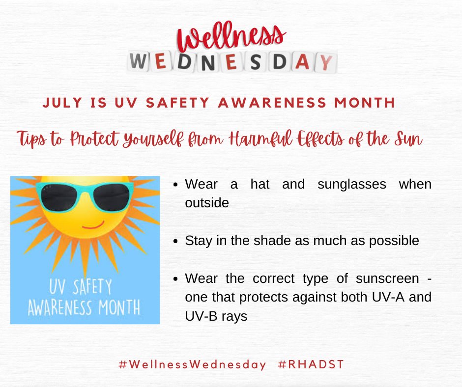 July is UV Safety Awareness Month.  Although we love the summer sun, we must remember to protect our skin and eyes from the harmful effects of the sun.  

#WellnessWednesday #RHADST