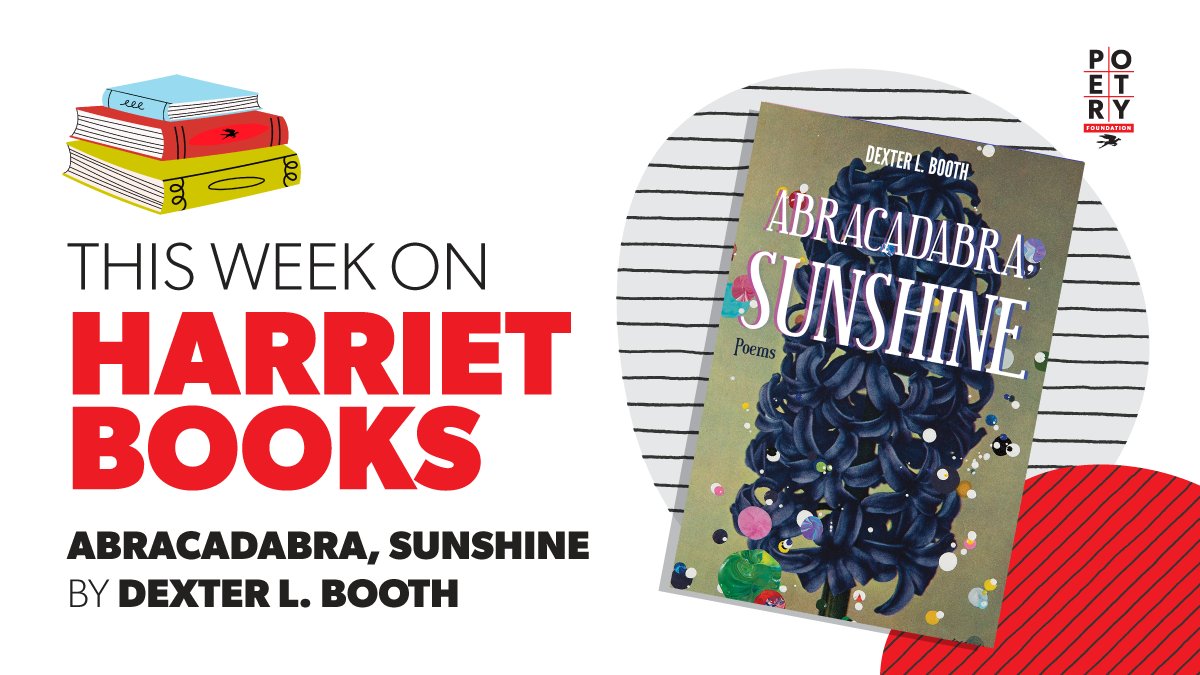 PoetryFound's tweet photo. Check out Ryo Yamaguchi's (@ryo964) #HarrietBooks review of ABRACADABRA, SUNSHINE by @DexterLBooth, published by @RedHenPress—plus three more reviews! https://t.co/Kx6D7Te2IU https://t.co/nBb8jC3NjF