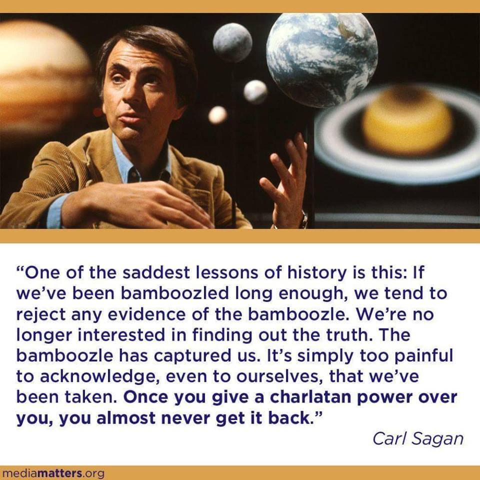 Roxie Munro On Twitter: "Rt @Joncoopertweets: Carl Sagan Could Easily Have  Been Talking About Trump And His Supporters That He Bamboozled.  Https://T.co/S2Pmzxoo0K" / Twitter