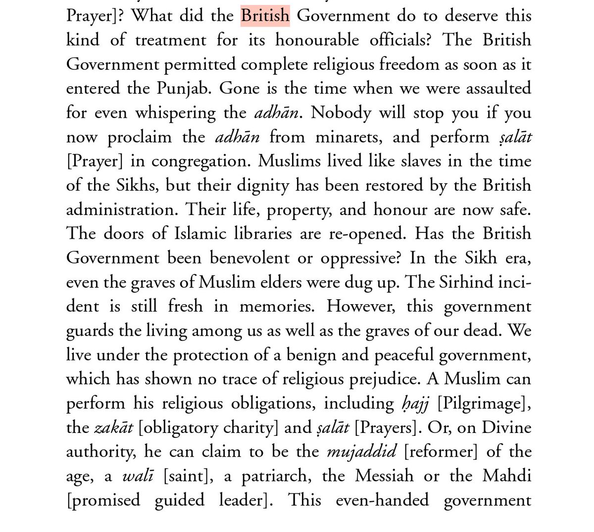 Mirza Ghulam Ahmed Qadiani tried to pacify the Muslims to become subservient to the oppressive occupation of the British Government. 

Here are excerpts from his book, "The British Government and Jihad" and the translation is done by his followers: