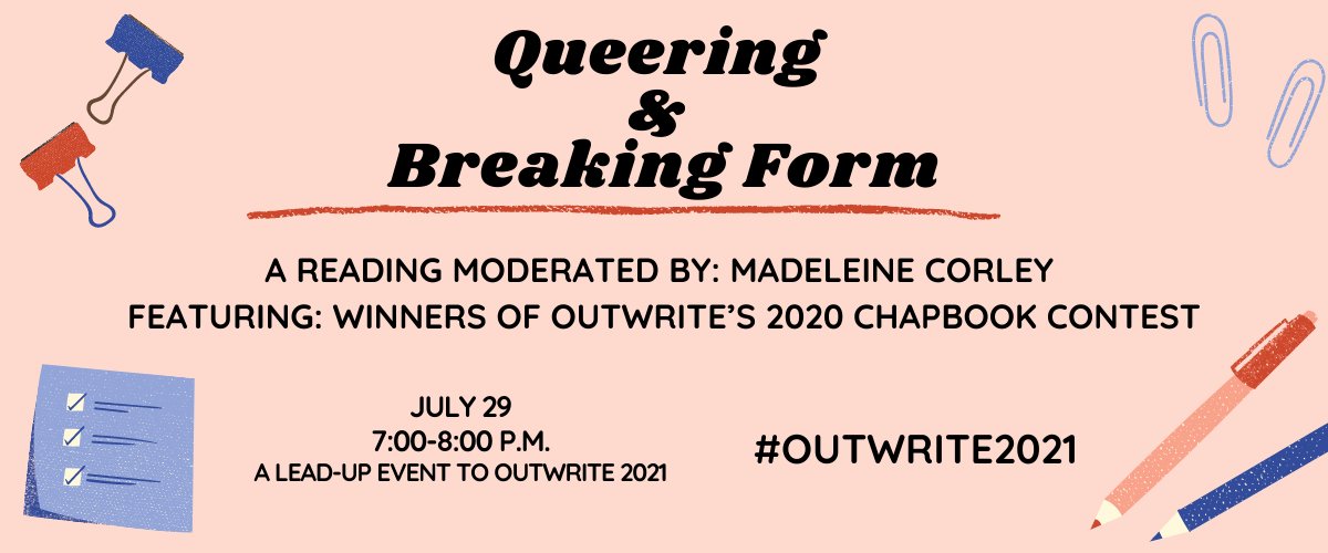 OutWriteDC's tweet photo. On July 29, we're hosting a reading on Queering &amp; Breaking Form, moderated by @Madelinksi &amp; featuring winners of OutWrite's 2020 chapbook contest.

RSVP: https://t.co/6nRWIpVz7X #OutWrite2021 #queerwriters #queeringform #breakingform https://t.co/5OeDf1mSEy