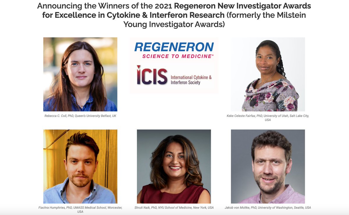 CytokineSociety's tweet image. Announcing the 2021 Regeneron New Investigator Award Winners (formerly the Milstein Young Investigator Awards) cytokinesociety.org/2021-regeneron… @Regeneron @Rebecca_Coll @LabFairfax @FigHumph @DrShrutiNaik @jakob_moltke @UofUPathology @KingOfPathogens @FitzgeraldKate
