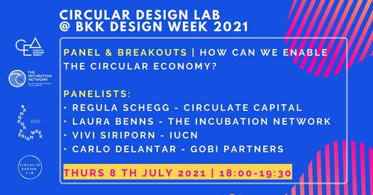 Happening today - how to enable the #CircularEconomy? Just one of the many questions we'll explore starting at 6pm ICT. Join us for <a href="/BKKDesignWeek/">Bangkok Design Week</a> w/ others from <a href="/CirculateCap/">Circulate Capital</a> <a href="/TINcubation/">The Incubation Network</a> <a href="/GobiPartners/">Gobi Partners</a> <a href="/IUCN/">IUCN</a>. Easy to join  👏bit.ly/cdl-jul8-reg