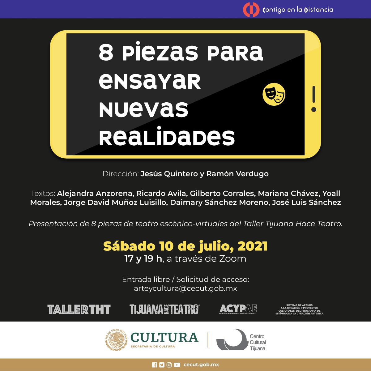 24 actores, 8 dramaturgos y 2 directores ofrecerán un combinado de piezas escénico-virtuales cuyo origen es Taller y Laboratorio <a href="/TjHaceTeatro/">Tijuana Hace Teatro</a>, obras que fueron adaptadas a la nueva normalidad del trabajo virtual.

A través de Zoom | Solicitud de acceso: arteycultura@cecut.gob.mx