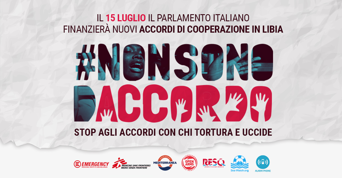 Il 15 luglio il Parlamento italiano finanzierà nuovi accordi di cooperazione #Libia. 
Omissioni di soccorso, respingimenti, stupri, torture: in mare e nei campi libici.
È questo che l'Italia finanzia?
Invitiamo tutte e tutti a dire: 
Io #nonsonodaccordo 
#NienteAccordiConLaLibia