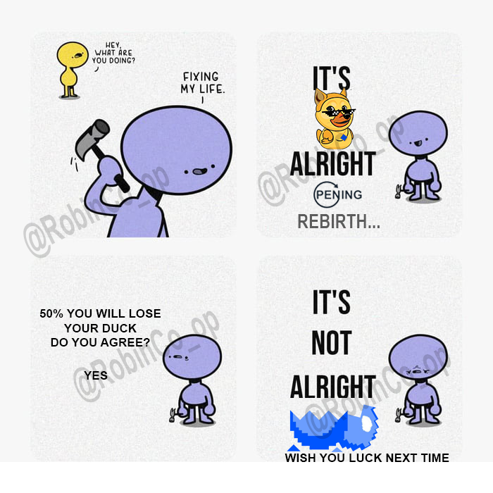 I fear this will happen to my life in the future. 
Don't happen to me... okay
I want only one #PhoenixDUCK, that's enough 😂😂
#WavesDucks #NFT #DeFi #play2earn