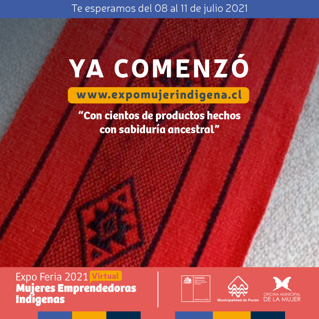 ⏳Ya comenzó 👉Expo Feria Virtual 2021 Mujeres Emprendedoras Indígenas. Le invitamos a conocer y adquirir sus  productos en la página 🖥️💻web 👇👇👇👇expomujerindigena.cl
 talento y sabiduría de 32 mujeres mapuche. 
Iniciativa de @SernamEG_IX y <a href="/municipiopucon/">Municipalidad de Pucón</a>