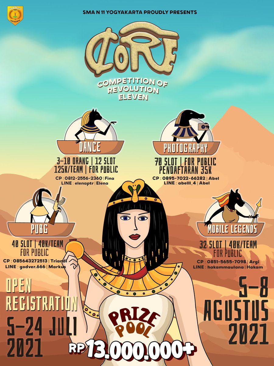 SMA N 11 Yogyakarta
🎖Proudly Present🎖

🐫CORE🐫
[Competition Of Revolution Eleven 2021]

🗓 : 5-8 August 2021
‼️OVER Rp13.000.000+ IN TOTAL PRIZES‼️
📜Registration will be open from 5-24 July 2021
📜For registration please contact :
WA : 082244422282 (Rasen)
Line : yohanadeff