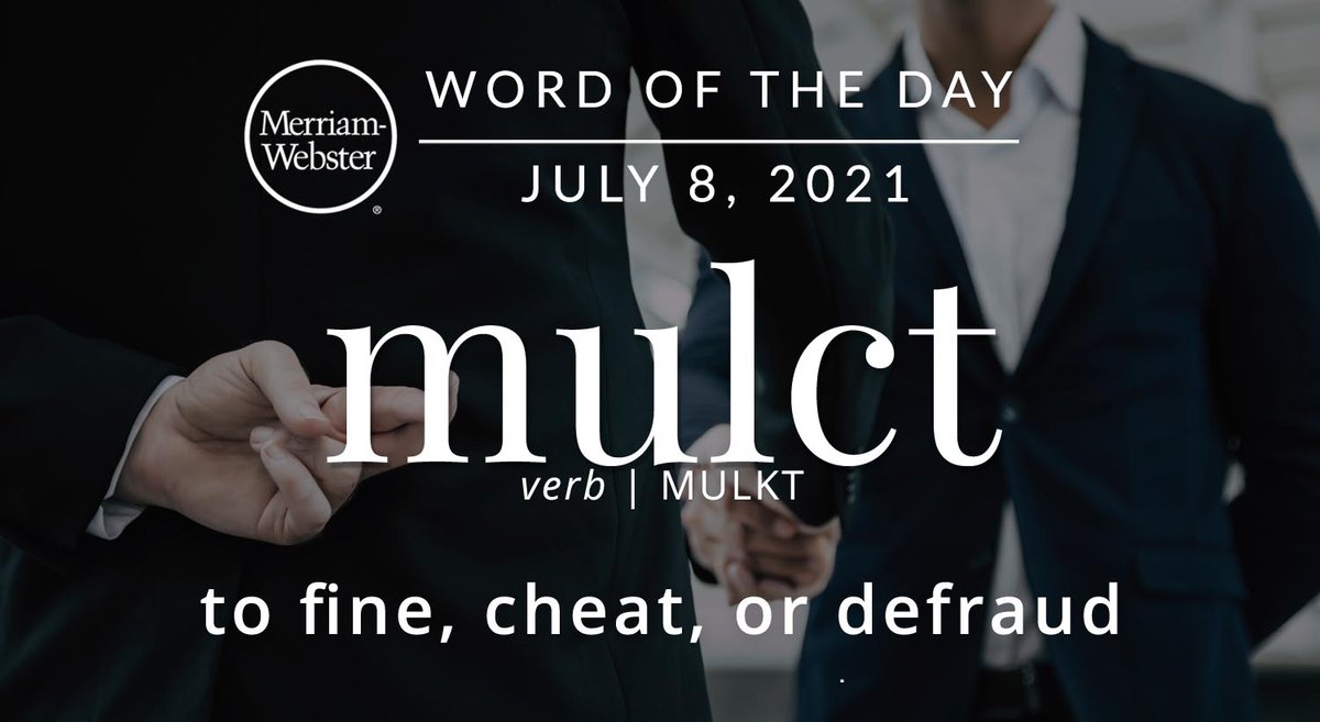 MerriamWebster's tweet photo. Good morning! Today's #WordOfTheDay is 'mulct' https://t.co/oE7nzKgUe6 https://t.co/GYv2GcASYj
