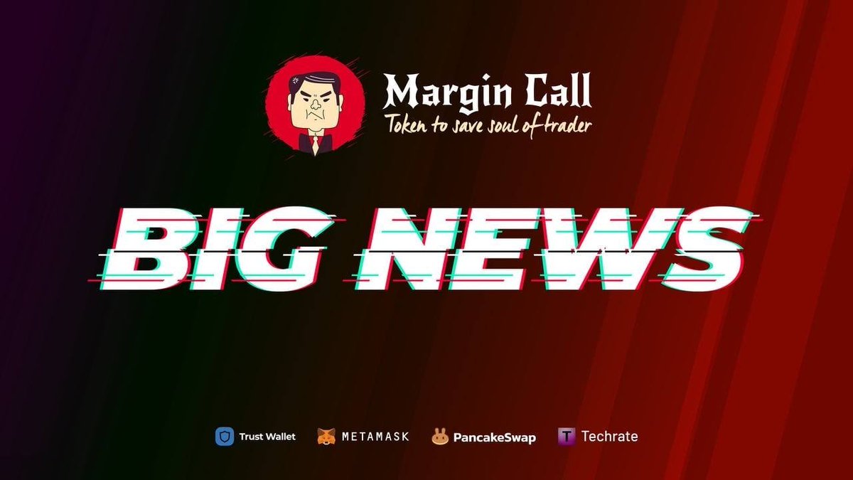 Road map for Next Time

🌐Margin Call will have many plan marketing With KOLs, Communities...

🌐Super event launched in Q3.2021, launching the decentralized Wallet

Details to be revealed soon!
⭕️ Buy on Pancakeswap: exchange.pancakeswap.finance/#/swap?outputC…