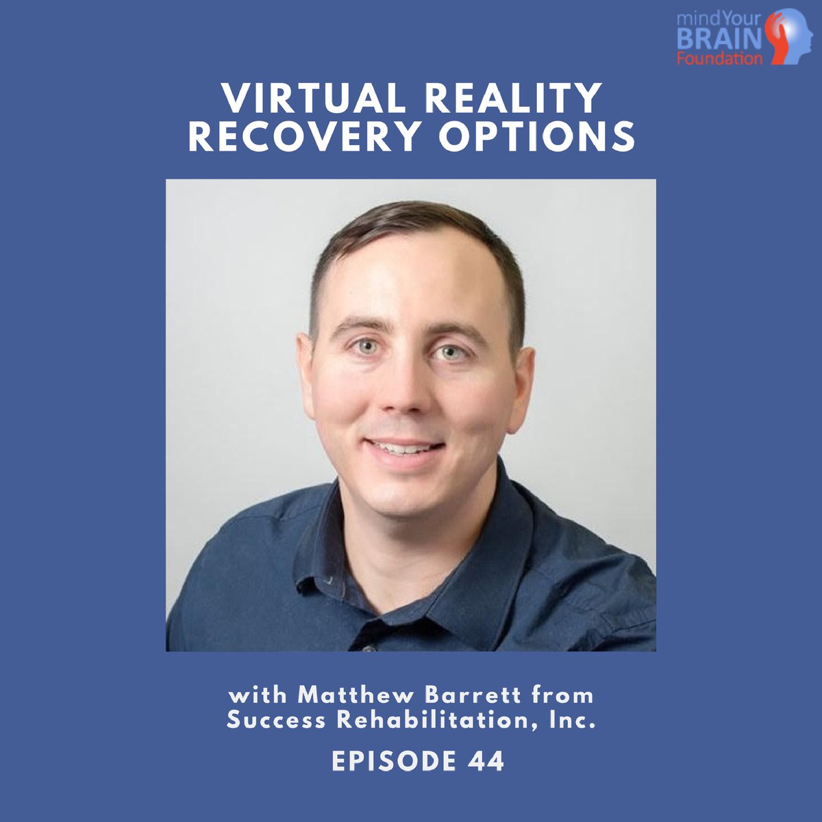 MYBFoundation's tweet photo. 🎙 NEW PODCAST 🎙 In episode 44, listen to cognitive technology specialist, Matthew Barrett from Success Rehab, talk about how virtual reality is being used as a form of therapy for TBI patients. #Rehab #braininjury #braininjuryawareness https://t.co/p1bTDNZCXX