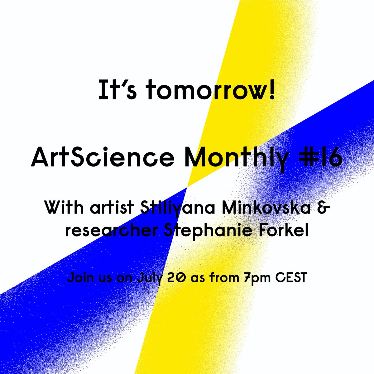 STATE Studio (@statestudiobln) on Twitter photo It's tomorrow! This edition of the #artsciencemonthly has been curated by community members @bellainterstellar and @juditagui. Discussion groups will follow talks by artist <a href="/Stiliyana_m/">Stiliyana Minkovska</a> and neuroimaging researcher @stephforkel
Registrations: cutt.ly/UmWHMbp It's tomorrow! This edition of the #artsciencemonthly has been curated by community members @bellainterstellar and @juditagui. Discussion groups will follow talks by artist <a href="/Stiliyana_m/">Stiliyana Minkovska</a> and neuroimaging researcher @stephforkel
Registrations: cutt.ly/UmWHMbp