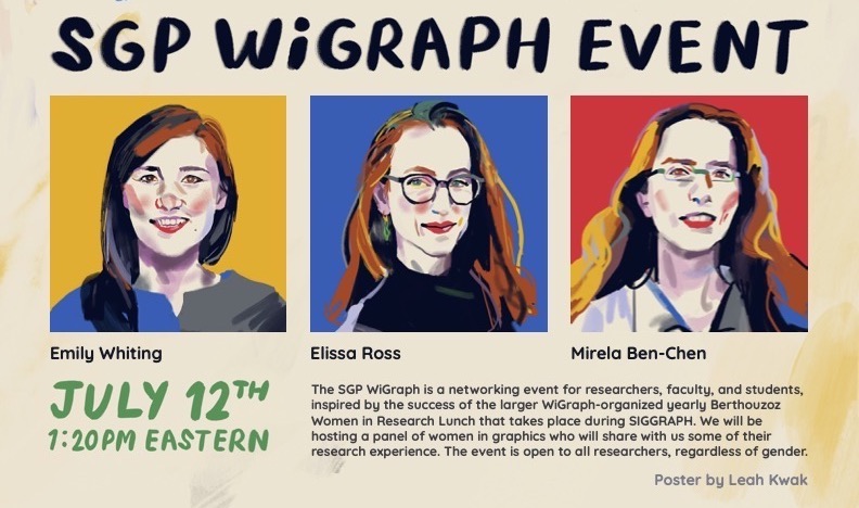 📢Excited to announce our #SGPWiGRAPH event on Monday, July 12th, 1:20-2:20 pm ET! You will hear stories from three world-renowned speakers: <a href="/emilyjwhiting/">Emily Whiting</a>, Elissa Ross, and <a href="/mirelaben/">Mirela Ben-Chen</a>. 

RSVP: forms.gle/CSN2z9dbpWPpFJ…
More info: wigraph.org/event-sgp2021. 
#sgp2021 <a href="/GeometryProcess/">Symposium on Geometry Processing</a>