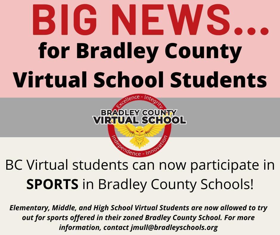 BradleyCountyVirtualSchool (@bradleyvirtual) on Twitter photo BCVS elementary, middle, and high school students can NOW participate in sports in Bradley County Schools! Students are allowed to try out for sports offered in their zoned BC School. Contact jmull@bradleyschools.org for more info. edl.io/n1463071 BCVS elementary, middle, and high school students can NOW participate in sports in Bradley County Schools! Students are allowed to try out for sports offered in their zoned BC School. Contact jmull@bradleyschools.org for more info. edl.io/n1463071