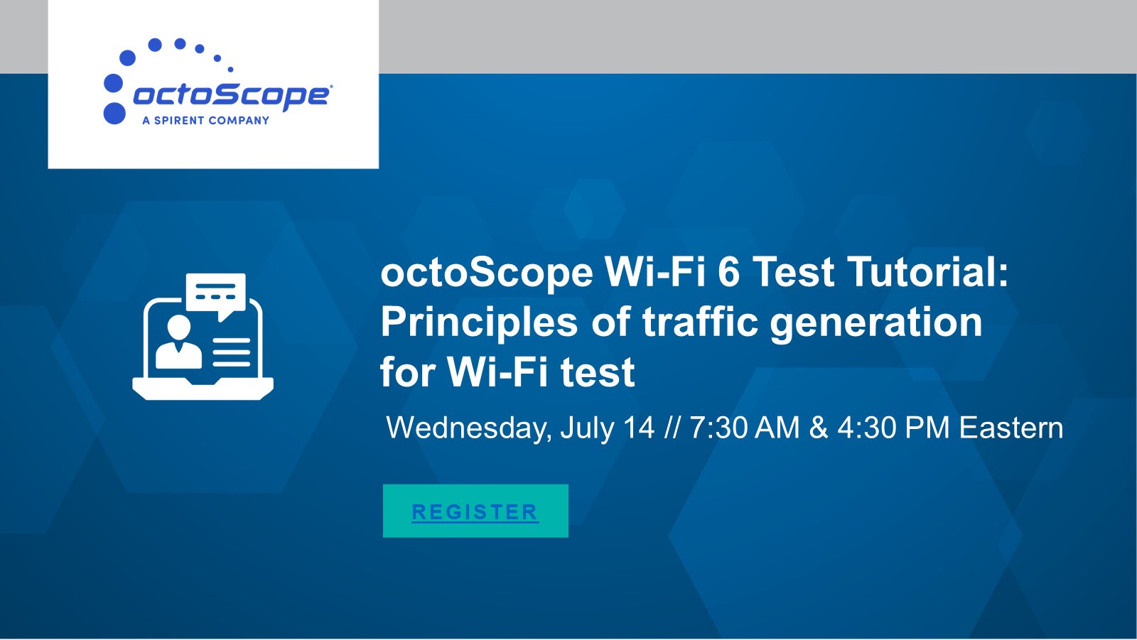 octoScope is now Spirent on Twitter: "On Wednesday 7/14 will present it's next #WiFi6 tutorial on Principles of traffic generation for Wi-Fi test. To facilitate live participation in any zone,
