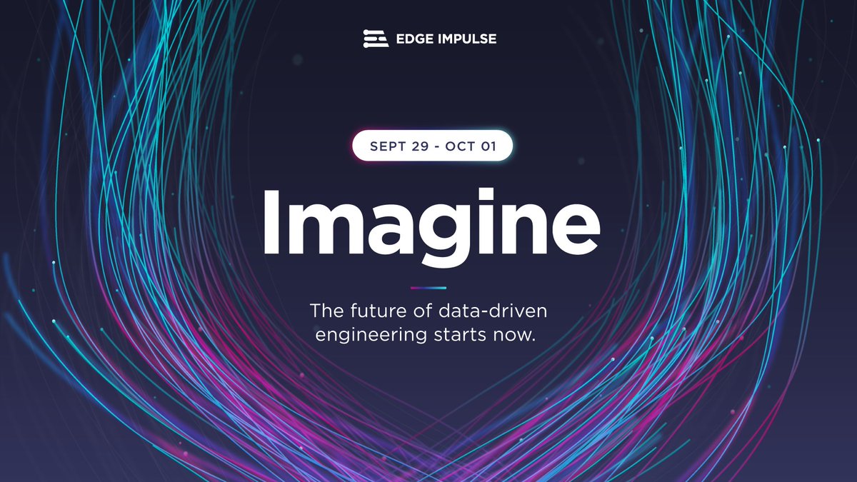 We're excited to announce Edge Impulse Imagine, the biggest embedded ML event of the year! Join leaders from Google, Harvard, Microsoft, NVIDIA and other major players as we explore the future of data-driven engineering. Register now for free! edgeimpulse.com/imagine #2021Imagine