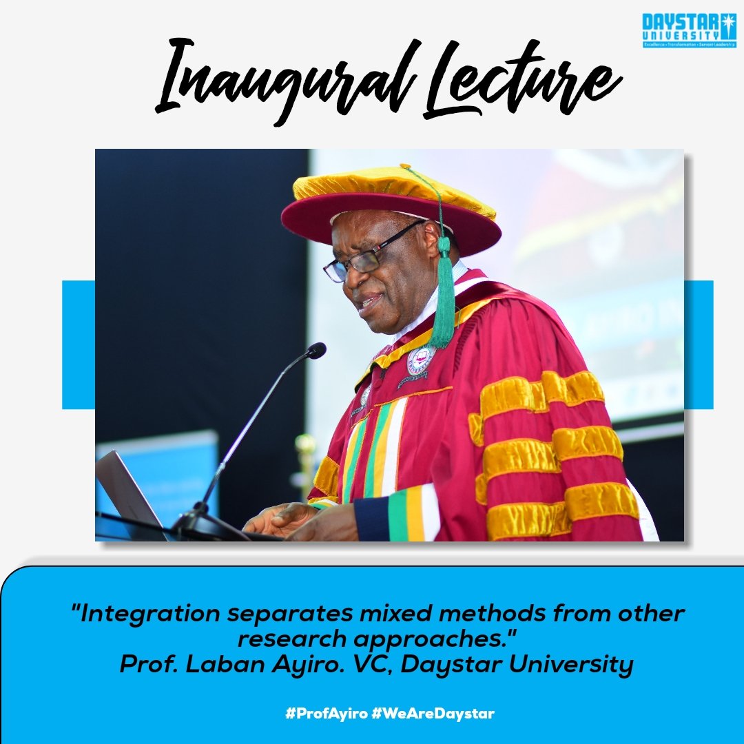 DaystarUni's tweet image. "Integration separates mixed methods from other research approaches."
Prof. Laban Ayiro. VC, Daystar University
#WeAreDaystar #ProfLabanAyiro