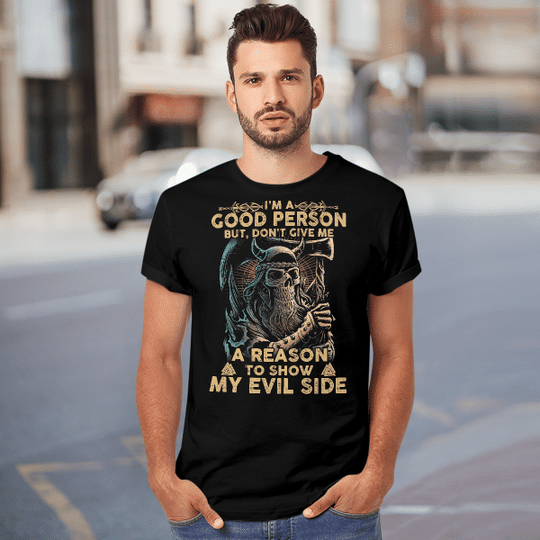 Vikingstore4's tweet photo. VIKING GEAR : I'M A GOOD PERSON BUT, DON'T GIVE ME A REASON TO SHOW MY EVIL SIDE - VIKING T-SHIRT
Order here
👉👉 https://t.co/CKP9iZg5C6  👈👈 https://t.co/qgD7DTJSiF