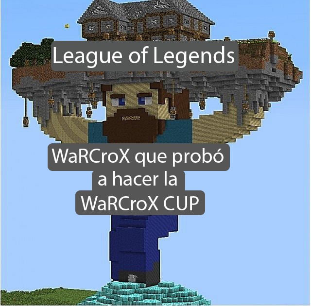 Gente notición, en poco tiempo tendréis noticias muy guapas sobre la WaRCroX CUP que se va a celebrar en nada, así que ya sabéis difundid a tope que se viene el evento más grande de la historia de la liga de las leyendas, muchas gracias!
