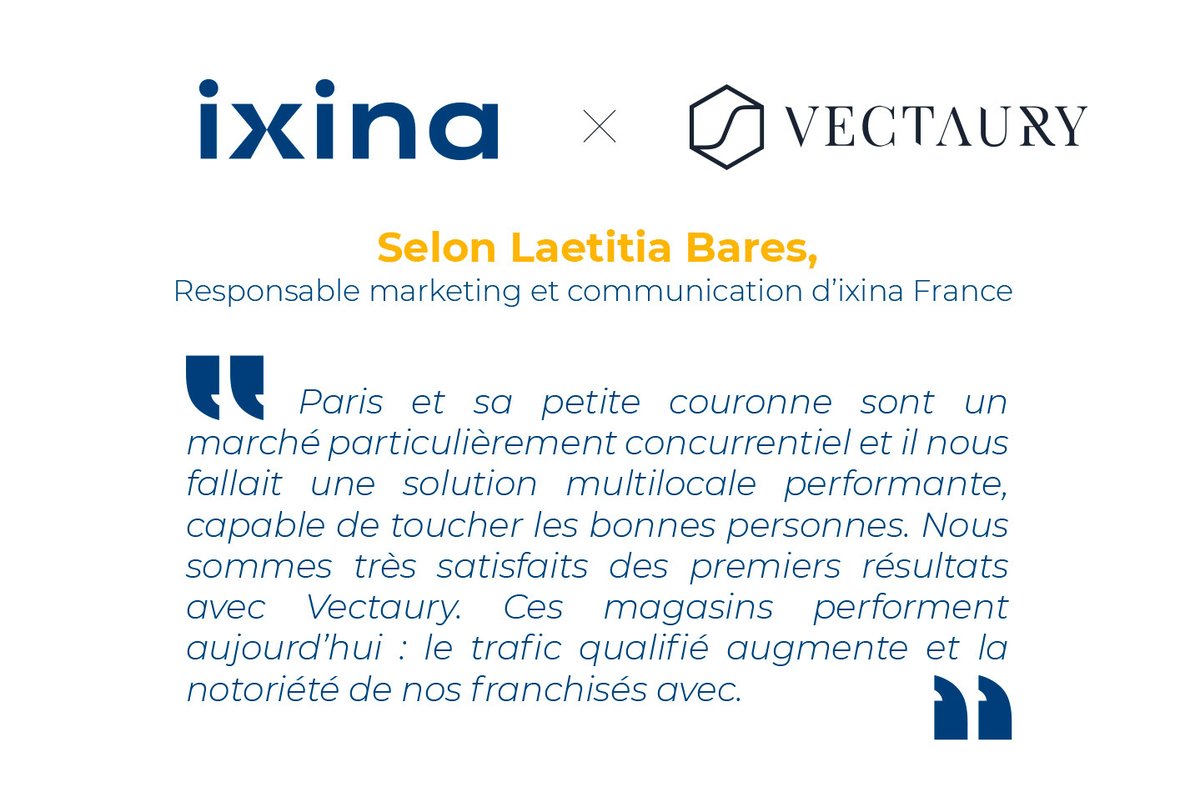 Retour sur le partenariat <a href="/VECTAURY_fr/">VECTAURY</a> &amp; <a href="/IxinaFrance/">Ixina France</a>  

IXINA revient sur le choix de Vectaury et sur les beaux résultats de trafic et de notoriété. 
🚀Tous les résultats sont ici : vectaury.io/blog/partenari…

 #partenariat #drivetostore #drivetoweb #Mobile