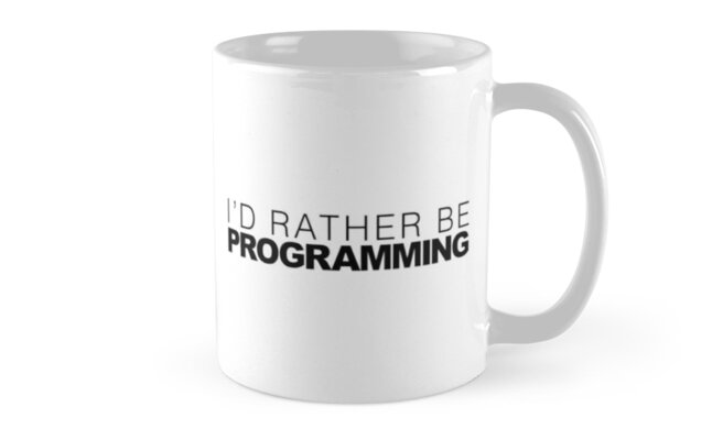 Support me at Redbubble #RBandME: 'Id rather be Programming' Mug by LudlumDesign ecs.page.link/JMoU5 #findyourthing #redbubble #programming #programmer #writecode #coder #binary #html #python #javescript #gcode #computerlanguage #computerprogrammer