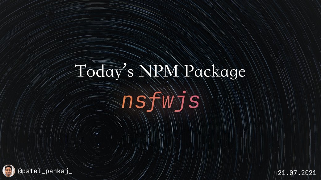 heypankaj_'s tweet image. 📦 Package of the Day

nsfwjs
npmjs.com/package/nsfwjs

 Client-side indecent content checking

#javascript #nodejs #npmPackageOfTheDay #100DaysOfCode