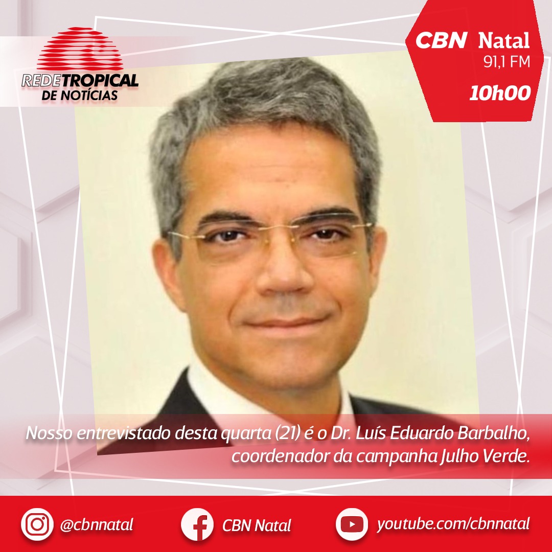 JulhoVerdeRN's tweet photo. Nesta quarta-feira, na Rádio CBN @cbnnatal entrevista com Dr. Luís Eduardo Barbalho de Mello sobre o Julho Verde. A entrevista deve começar depois das 11h da manhã. Contamos com sua audiência. 

#radio #cbnnatal #entrevista #julhoverde2021 #sbccp #sbccprn https://t.co/qbnq5it9ML