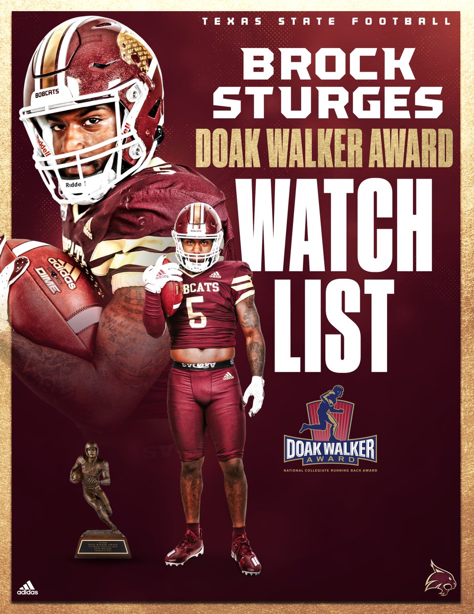 Congratulations to our guy, Brock Sturges (<a href="/brocksturges5/">Brock Sturges⁵</a>), who has been named to the Doak Walker Award Watch List.

The <a href="/DoakWalkerAward/">Doak Walker Award</a> is presented annually to the nation's premier running back.

 🔗: txstatebobcats.com/404-1.aspx?url…

#TEAM  #EatEmUp