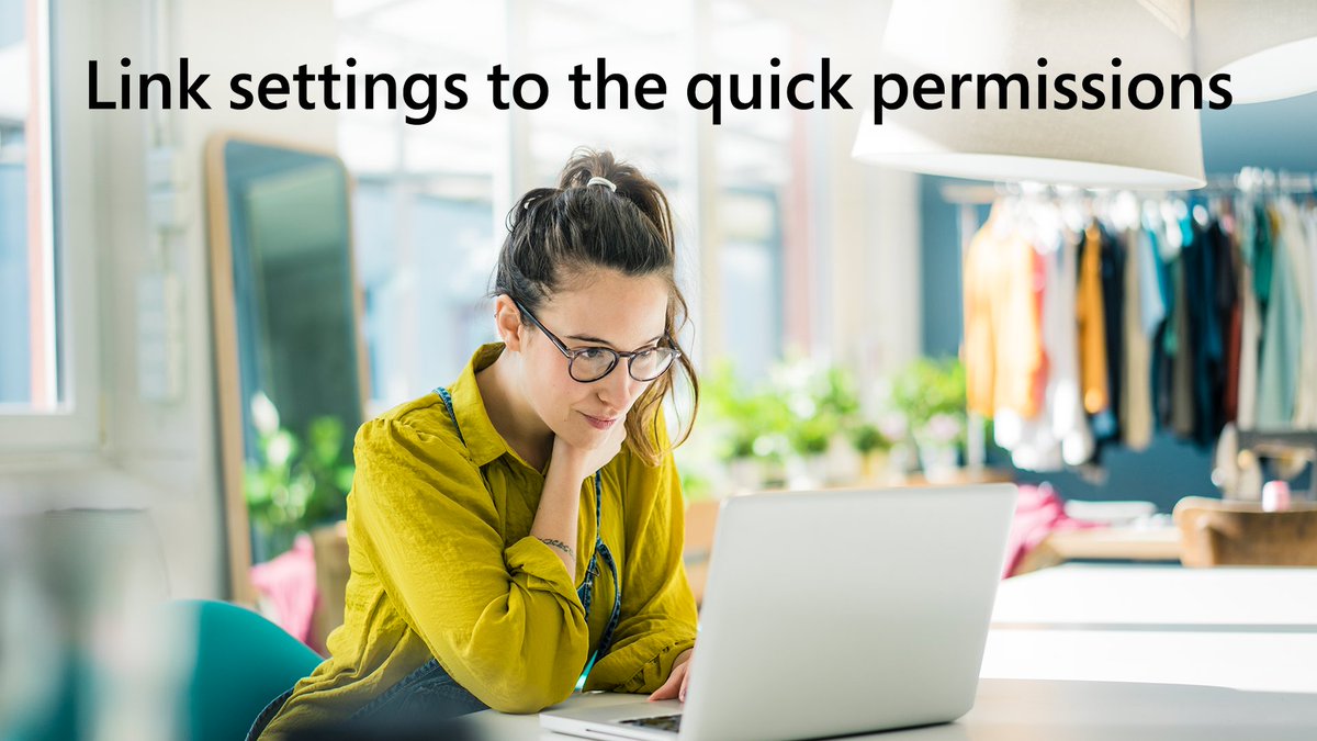 Text reads "Link settings to the quick permissions". Person looking down at a laptop.