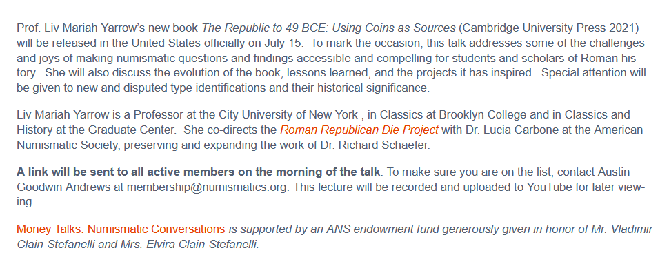 Prof. Liv Mariah Yarrow’s new book The Republic to 49 BCE: Using Coins as Sources (Cambridge University Press 2021) will be released in the United States officially on July 15.  To mark the occasion, this talk addresses some of the challenges and joys of making numismatic questions and findings accessible and compelling for students and scholars of Roman history.  She will also discuss the evolution of the book, lessons learned, and the projects it has inspired.  Special attention will be given to new and disputed type identifications and their historical significance.

Liv Mariah Yarrow is a Professor at the City University of New York , in Classics at Brooklyn College and in Classics and History at the Graduate Center.  She co-directs the Roman Republican Die Project with Dr. Lucia Carbone at the American Numismatic Society, preserving and expanding the work of Dr. Richard Schaefer.

A link will be sent to all active members on the morning of the talk. To make sure you are on the lis
