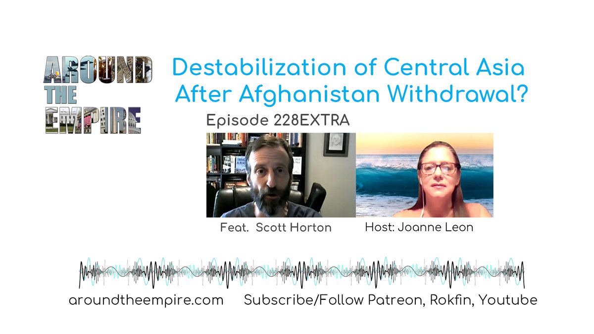 Ep 228EXTRA Destabilization of Central Asia After Afghanistan Withdrawal? feat Scott Horton
@ScottHortonShow &amp; @JoanneLeon. Bonus episode. Possibility of destabilizing Central Asia, involvement China, Russia, Iran, likely outcomes
aroundtheempire.com/2021/07/21/ep2…
patreon.com/posts/ep-228ex…