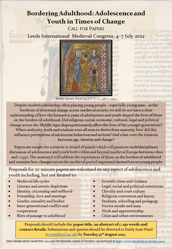 Pleased to present a call for papers on adolescence & youth for sessions at #IMC2022! Hoping to bring together scholars from various disciplinary perspectives to think about the borders of adulthood. Submissions by 31 August.

@IMC_Leeds #histchild #histyouth #medievaltwitter