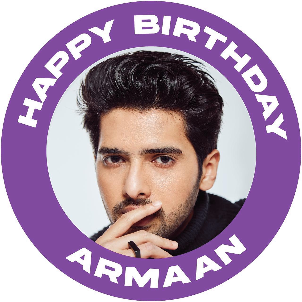 HAPPY BIRTHDAY ARMAAN MALIK  ARMAAN MALIK 