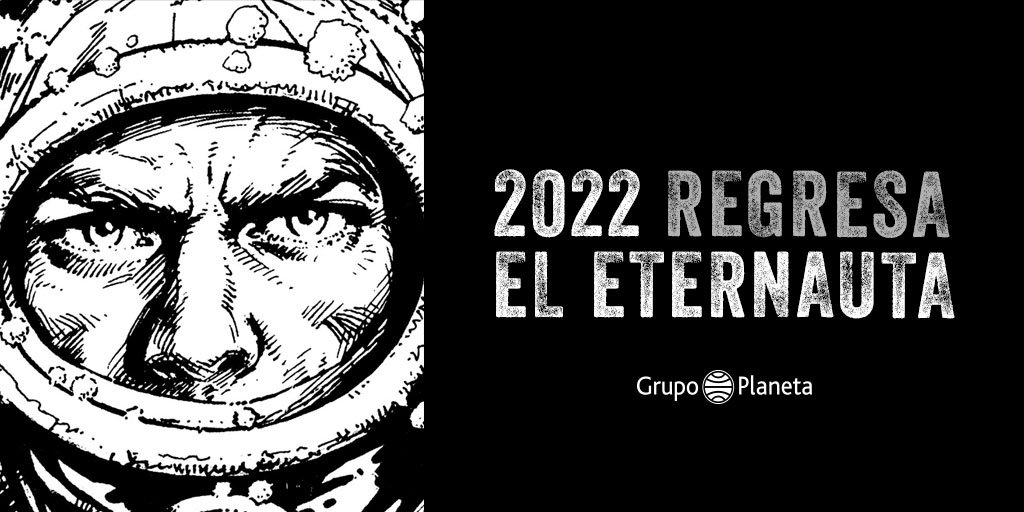 PlanetaLibrosAr's tweet photo. Regresa #ElEternauta | Lanzamiento: 2022 

Y no solo a la Argentina. La obra de Héctor Germán Oesterheld y Francisco Solano López será publicada el próximo año, a nivel mundial en idioma español, bajo el sello @PlanetadComic.

#CreemosenlosLibros 📚 https://t.co/8hyM8RjqQe