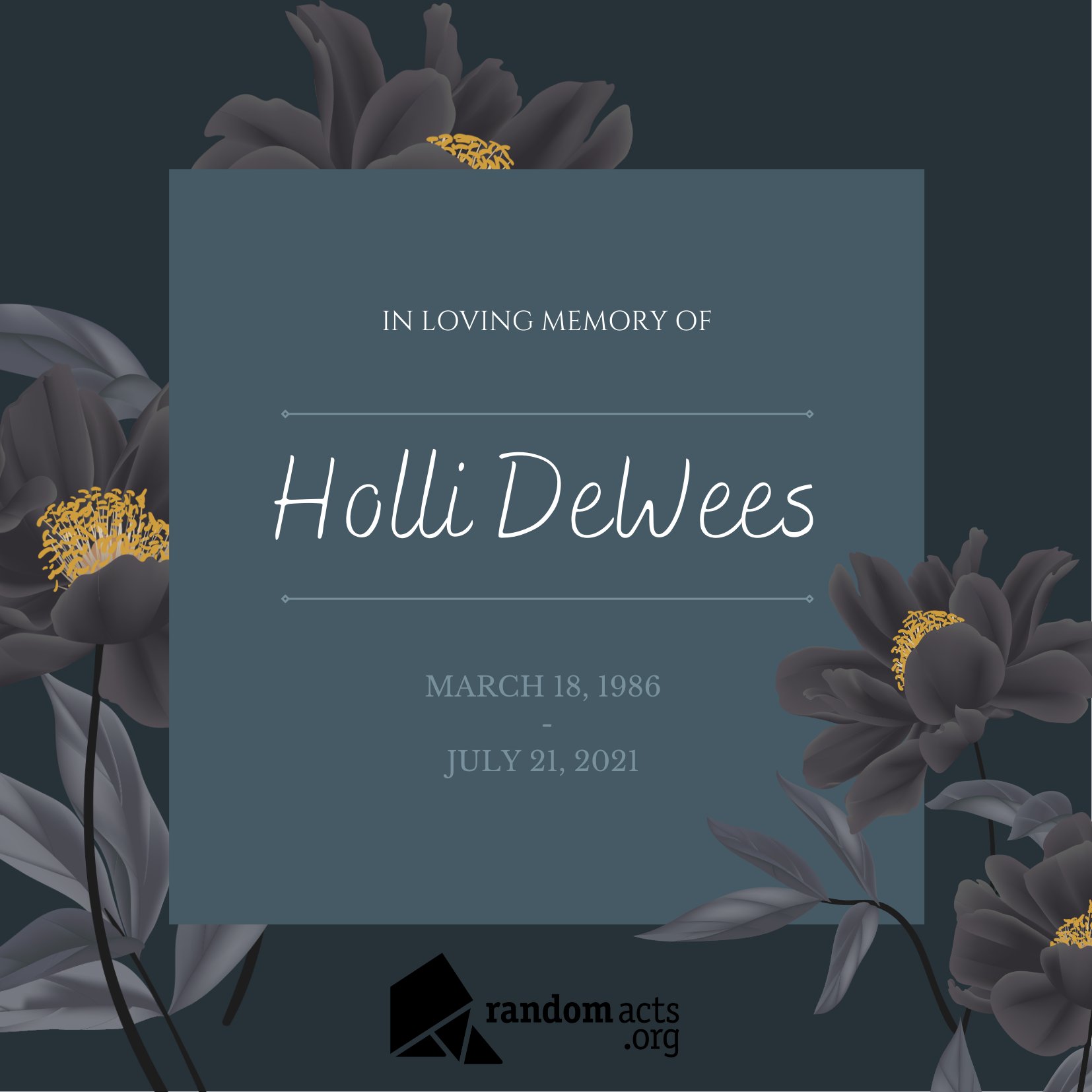 Random Acts On Twitter Fellow Volunteer Advocate Loving Mother And Friend Holli Dewees Has Passed Away Today The Love And Compassion That Filled Her Heart Could Be Felt By All Those Who