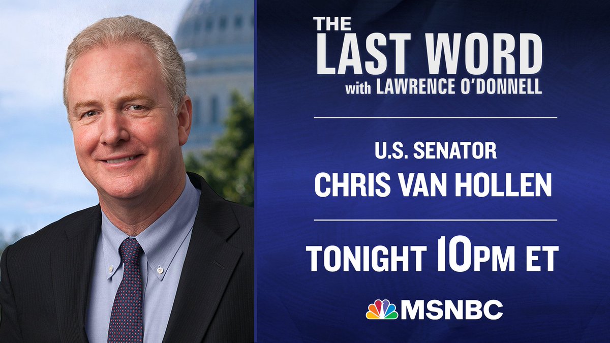 TONIGHT: Senator @ChrisVanHollen joins @Lawrence on The #LastWord. Tune in!