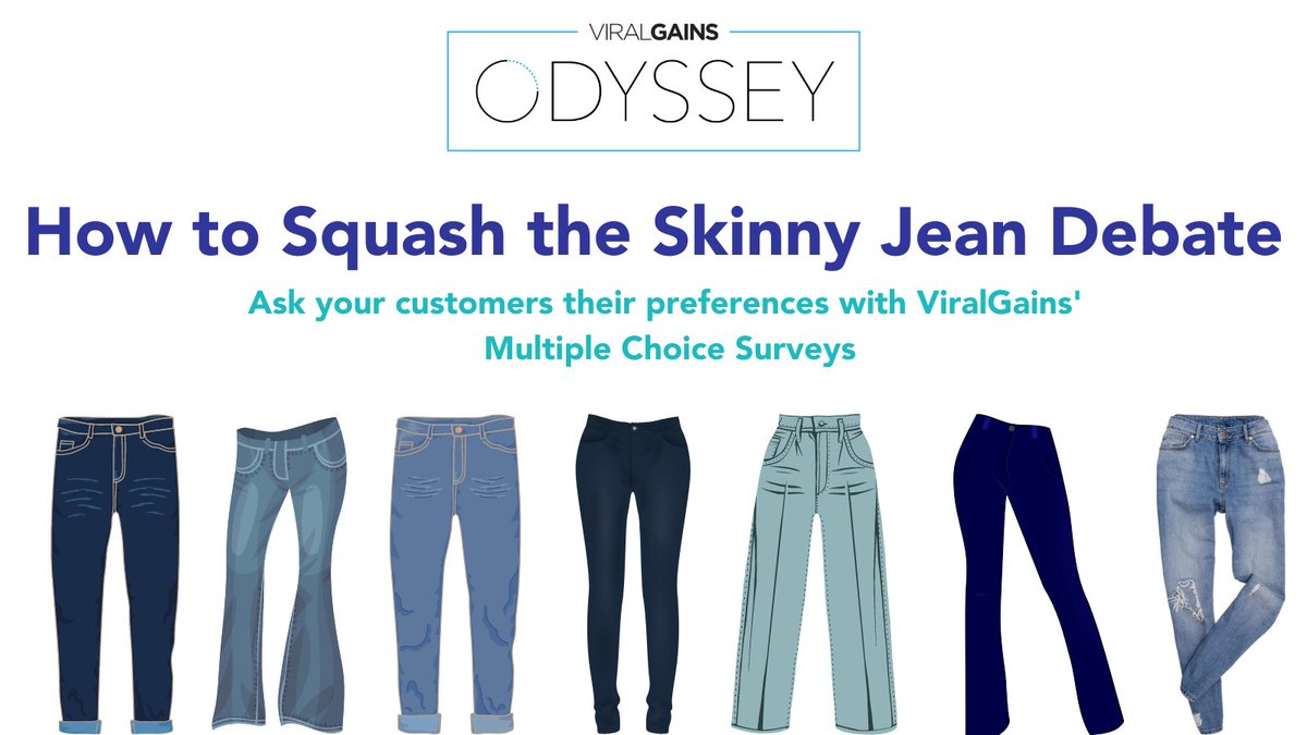ViralGains's tweet photo. Help us settle a debate: Is the “Skinny Jean” still in? Ask your customers their opinion within your ads via our Multiple Choice surveys. Check out our blog to learn more!
https://t.co/N6IbOHrLkZ https://t.co/YOsQFQf39u
